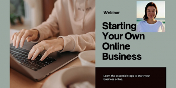Webinar &ldquo;Starting Your Own Online Business&rdquo;