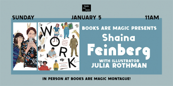 In-Store: Storytime with Shaina Feinberg &&nbsp;Julia Rothman &ldquo;Work&rdquo;