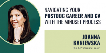 Workshop &ldquo;Navigating your Postdoc Career and&nbsp;CV with the Mindset Process&rdquo;