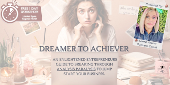 Workshop &ldquo;Dreamer To&nbsp;Achiever: An&nbsp;Entrepreneur&rsquo;s Guide to&nbsp;Getting Started&rdquo;