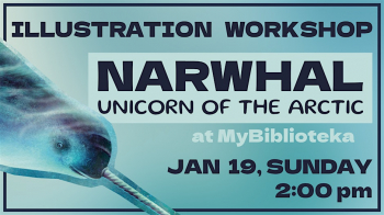 Illustration Workshop based on&nbsp;&ldquo;Narwhal: The Unicorn of&nbsp;the Arctic&rdquo;