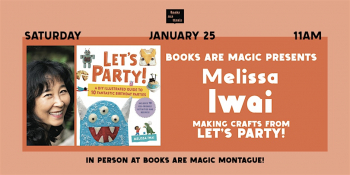 In-Store: Crafty Storytime with Melissa Iwai: Let&rsquo;s Party!