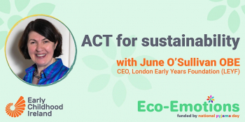 Eco-Emotions webinar series: ACT for sustainability with June O&rsquo;Sullivan