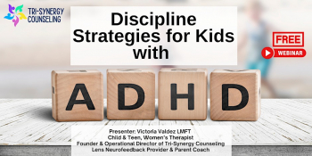 Webinar &ldquo;Discipline Strategies For Parents With Kids With ADHD&rdquo;