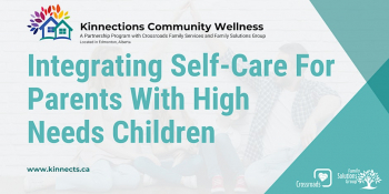 Webinar &ldquo;Integrating Self-Care for Parents of&nbsp;Kids With High Needs&rdquo;