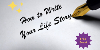 Webinar &ldquo;How to&nbsp;Write Your Life Story or&nbsp;Memoir&rdquo;
