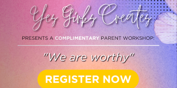 YGC Parent Workshop Be&nbsp;Well Be&nbsp;Creative &ldquo;I&nbsp;Am Worthy&rdquo;