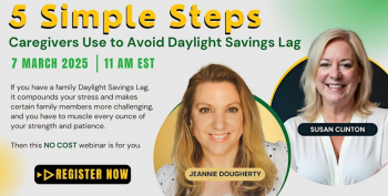 Webinar &ldquo;5&nbsp;Simple Steps Caregivers Use to&nbsp;Avoid Daylight Savings Lag&rdquo;