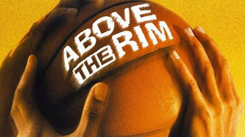 March Madness Film Series &ldquo;Above the Rim&rdquo; (1994)