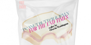 Peanut Butter &&nbsp;Jelly For The End Times: a&nbsp;play reading