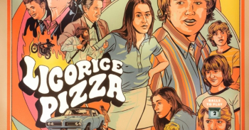 Monday Matinee &ldquo;Licorice Pizza&rdquo; (2021)