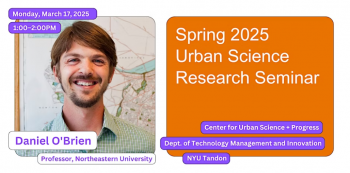 Urban Science Research Seminar: Dan O&rsquo;Brien