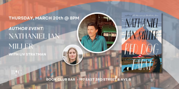 Author Event: Nathaniel Ian Miller&rsquo;s &ldquo;Red Dog Farm&rdquo; with Liv Stratman