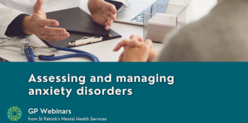GP&nbsp;Webinar: Anxiety disorders