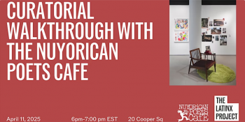 Curatorial Walkthrough with The Nuyorican Poets Cafe