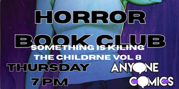 Horror Book Club: Something is&nbsp;killing the Children Volume&nbsp;8