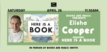 In-Store: Indie Bookstore Day Storytime with Elisha Cooper: Here Is&nbsp;a&nbsp;Book
