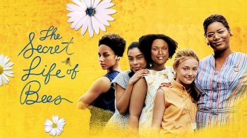 Spring Film Series &ldquo;The Secret Life of&nbsp;Bees&rdquo; (2008)