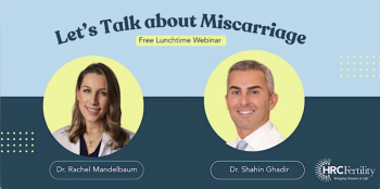 Free Fertility Webinar &ldquo;Let&rsquo;s Talk About Miscarriage&rdquo;