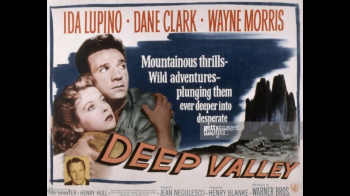 Thursday Afternoon Films &ldquo;Deep Valley&rdquo; (1947)