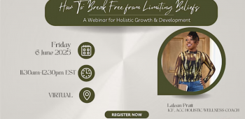 Wellness Webinar &ldquo;Break Free from Limiting Beliefs &&nbsp;Embrace Confidence&rdquo;