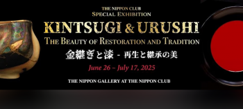 The Nippon Club Special Exhibition &ldquo;Kintsugi and Urushi&rdquo;