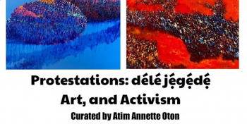 Exhibition &ldquo;Protestations: d&eacute;l&eacute; j&eacute;̣g&eacute;̣d&eacute;̣, Art, and Activism&rdquo;