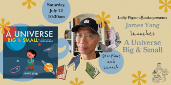 Special Saturday Storytime: James Yang launches &ldquo;A&nbsp;Universe Big &&nbsp;Small&rdquo;