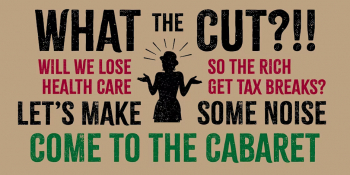 Theatrical Show &ldquo;What The Cut Cabaret&rdquo;