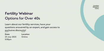 Free fertility webinar &ldquo;Options for the over 40s&rdquo;
