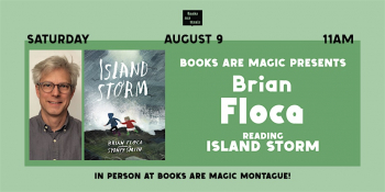 In-Store: Storytime with Brian Floca &ldquo;Island Storm&rdquo;