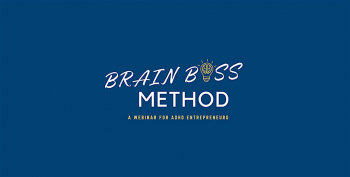 The Brain Boss Method Free Webinar for Entrepreneurs with ADHD