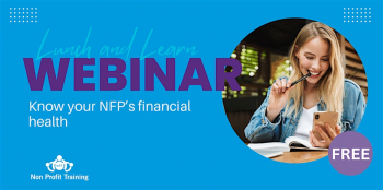 Free Not-for-Profit Webinar&nbsp;&mdash; Know Your NFPs Financial Health