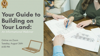 Your Guide to&nbsp;Building on&nbsp;Your Land: An&nbsp;Informational Webinar