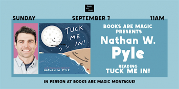 In-Store: Storytime with Nathan W. Pyle: Tuck Me&nbsp;In