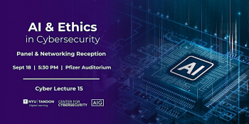 AIG Cyber Lecture&nbsp;15: AI&nbsp;&&nbsp;Ethics in&nbsp;Cybersecurity