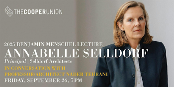 2025 Benjamin Menschel Distinguished Lecture of&nbsp;Annabelle Selldorf