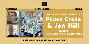 In-Store: Storytime with Phaea Crede &&nbsp;Jen Hill: Princess Battle Royale