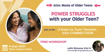 Workshop &ldquo;Power Struggles with your Older Teen? 3&nbsp;Keys to&nbsp;Turn Tension into Connection&rdquo;