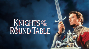 Monday Night Movies &ldquo;Knights of&nbsp;the Round Table&rdquo; (1953)