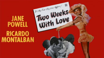 Monday Night Movies &ldquo;Two Weeks with Love&rdquo; (1950)