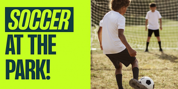Astoria Heights Active: Soccer at&nbsp;the Park with Gantry Kids &&nbsp;Teens
