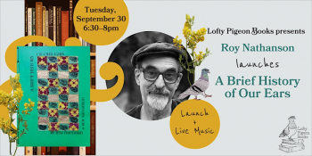 Roy Nathanson launches &ldquo;A&nbsp;Brief History of&nbsp;Our Ears&rdquo;