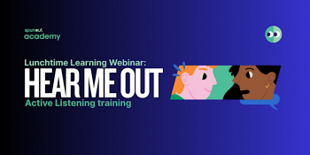 Hear Me&nbsp;Out: Active Listening Lunchtime Webinar