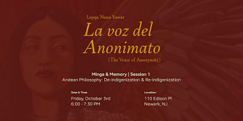 Workshop &ldquo;Minga &&nbsp;Memory: Andean Philosophy: De-indigenization &&nbsp;Re-indigenization&rdquo;