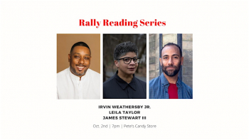Rally Reading Series: Irvin Weathersby, Leila Taylor, and James Stewart III