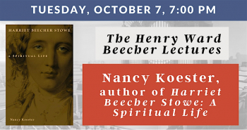 Lecture &ldquo;History at&nbsp;Plymouth Church: Nancy Koester, Harriet Beecher Stowe&rdquo;
