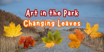 Workshop &ldquo;Art In&nbsp;The Park: Changing Leaves&rdquo;