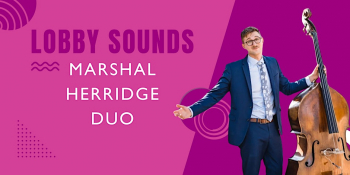 Lobby Sounds with Marshal Herridge Duo