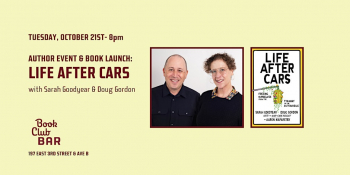 Author Event &ldquo;Life After Cars&rdquo; by&nbsp;Sarah Goodyear and Doug Gordon